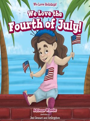 cover image of We Love the Fourth of July!